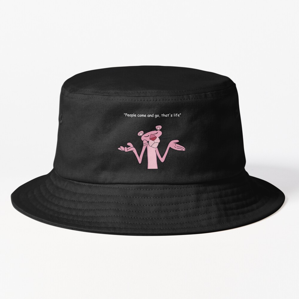 Pink Panther Funny Quote Bucket Hat